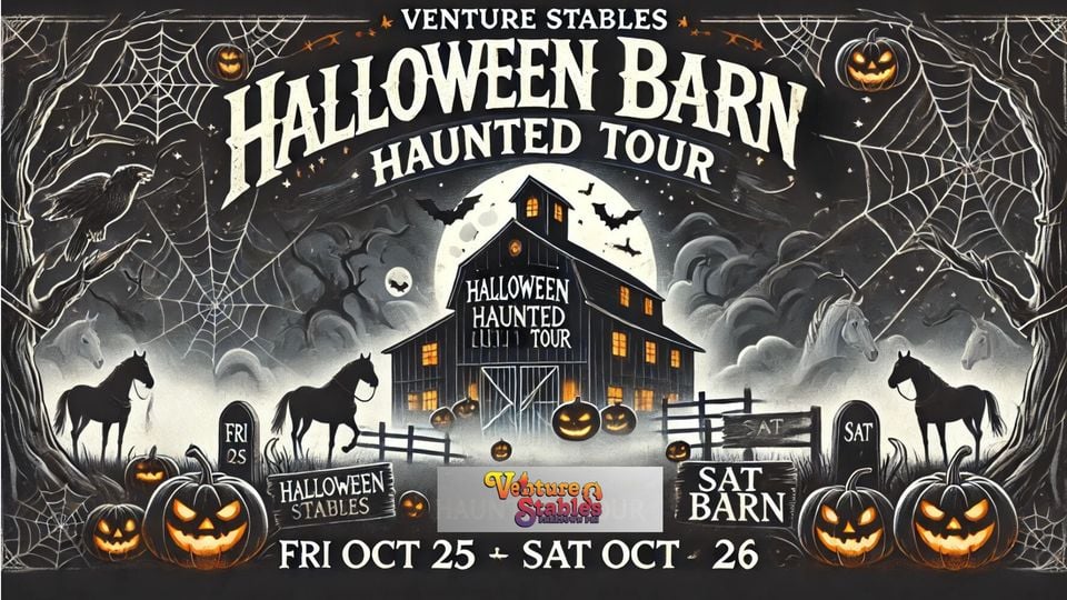 Galloping Ghosts: Haunted Barn Tour @ Venture Stables