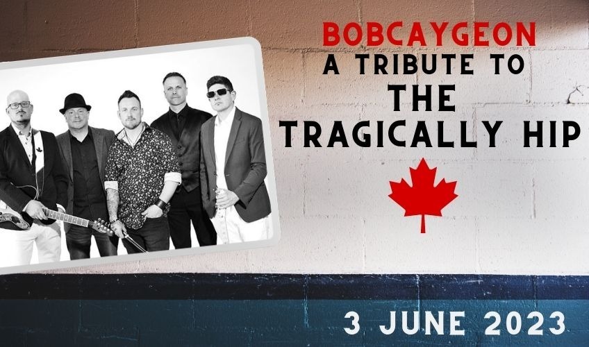 The Tragically Hip Tribute: Bobcaygeon