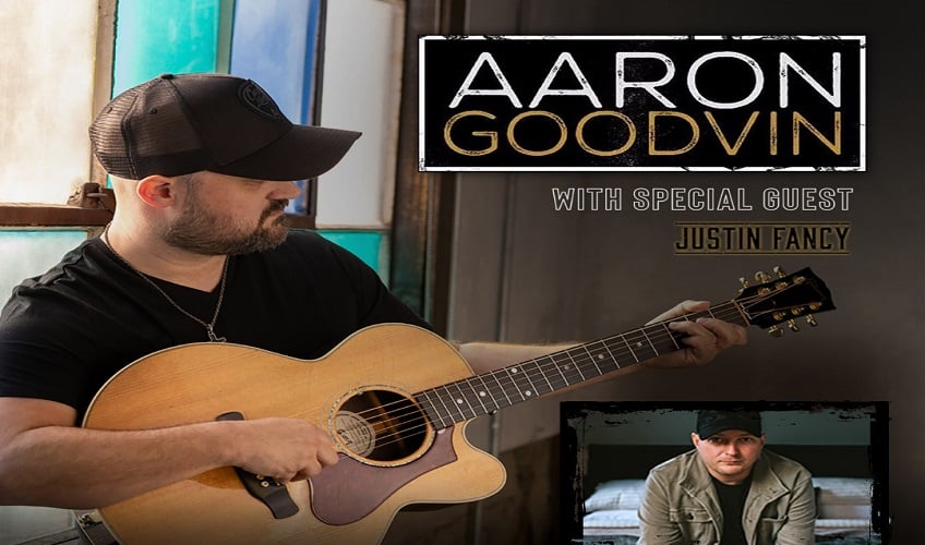 Aaron Goodvin with special guest Justin Fancy