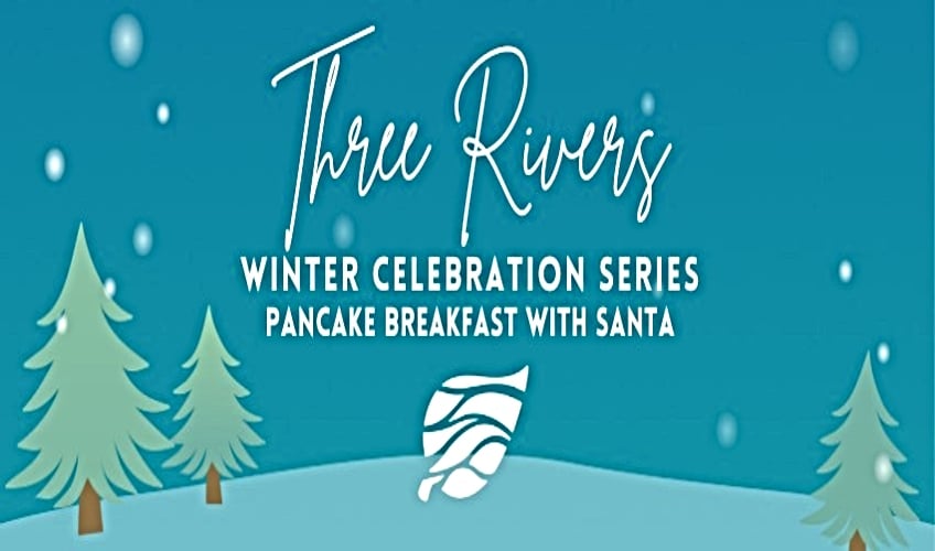 Three Rivers Pancake Breakfast with Santa