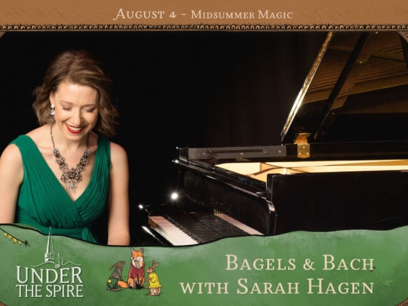 Midsummer Magic: Bagels & Bach with Sarah Hagen
