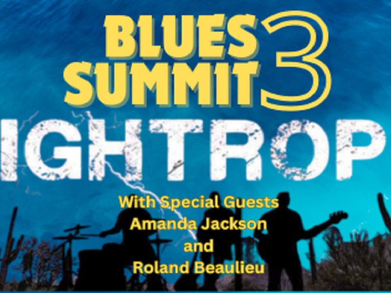 Blues Summit 3 Featuring TIGHTROPE with Amanda Jackson and Roland Beaulieu