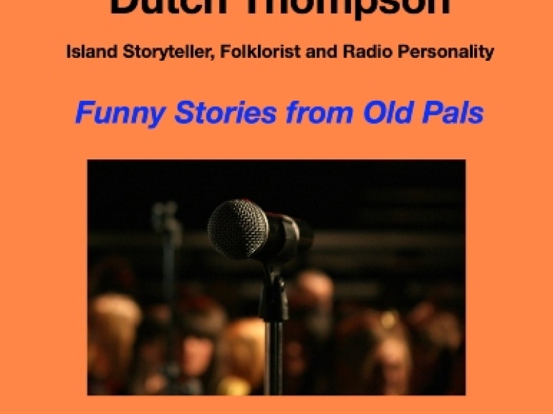 Dutch Thompson- Funny Stories From Old Pals