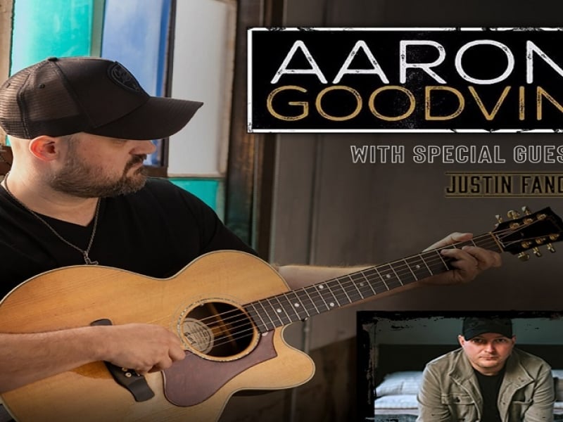 Aaron Goodvin with special guest Justin Fancy