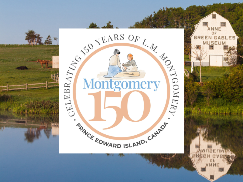 Image of barn at Anne of Green Gables Museum and Lake of Shining Waters in background with LM Montgomery 150 logo in foreground