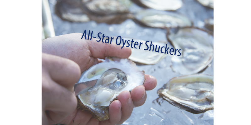 Person shucking oysters with text "All-Star Oyster Shuckers"